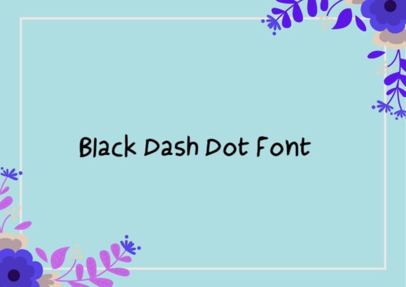 Black Dash Dot: A Versatile Display Font for Modern Branding