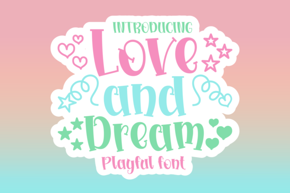 Love and Dreams Font for Handmade Creations